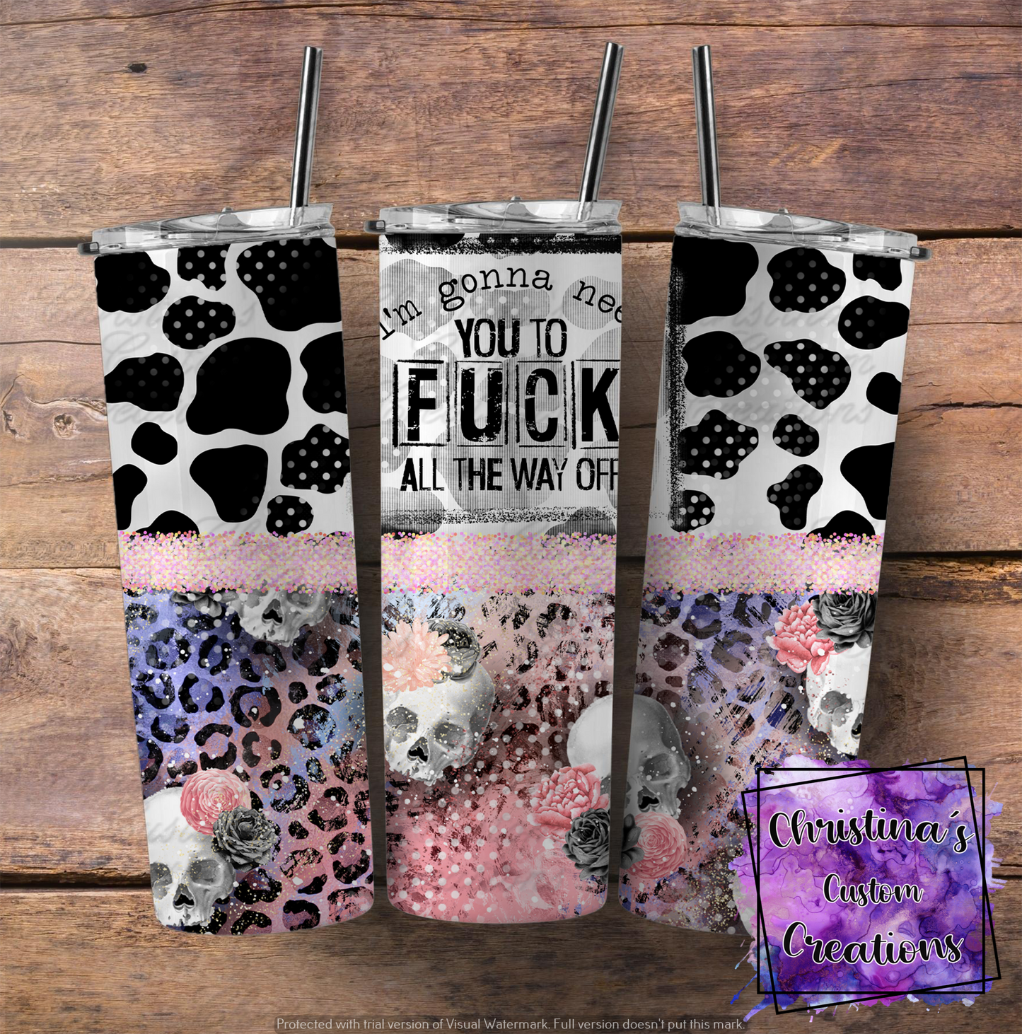 I'm Going To Need You To Fuck All The Way Off Insulated Tumbler with Plastic Lid and Sealed Reusable Straw | Sarcastic Sayings Cup | Hot/Cold Tumbler