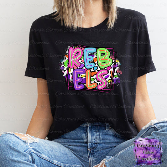 Neon Rebels T-Shirt | Trendy School Spirit Shirt | Fast Shipping | Super Soft Shirts for Men/Women/Kid's | Bella Canvas