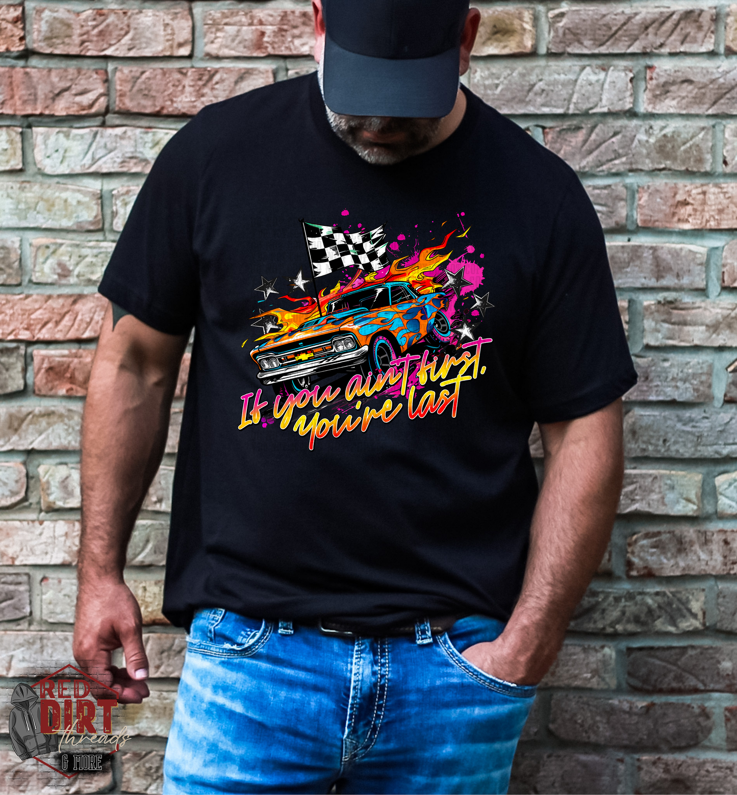 If You Ain't First You're Last DTF Transfer | Trendy Racing DTF Transfer | Ready to Press | High Quality DTF Transfers | Fast Shipping