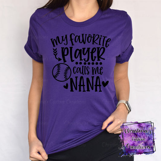 My Favorite Player Calls Me Nana T-Shirt | Trendy School Spirit Shirt | Baseball Shirt | Super Soft Shirts for Women | Bella Canvas