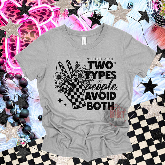 There Are Two Types of People Avoid Both T-Shirt | Trendy Snarky Shirt | Fast Shipping | Super Soft Shirts for Men/Women/Kid's | Bella Canvas