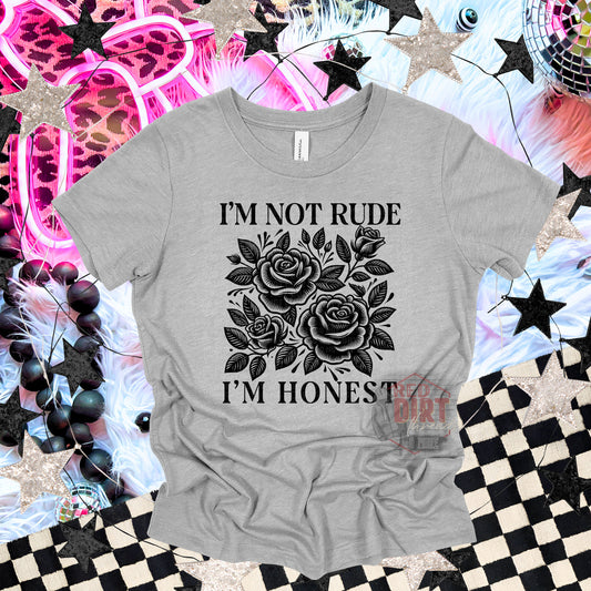 I'm Not Rude I'm Honest T-Shirt | Trendy Snarky Shirt | Fast Shipping | Super Soft Shirts for Men/Women/Kid's | Bella Canvas