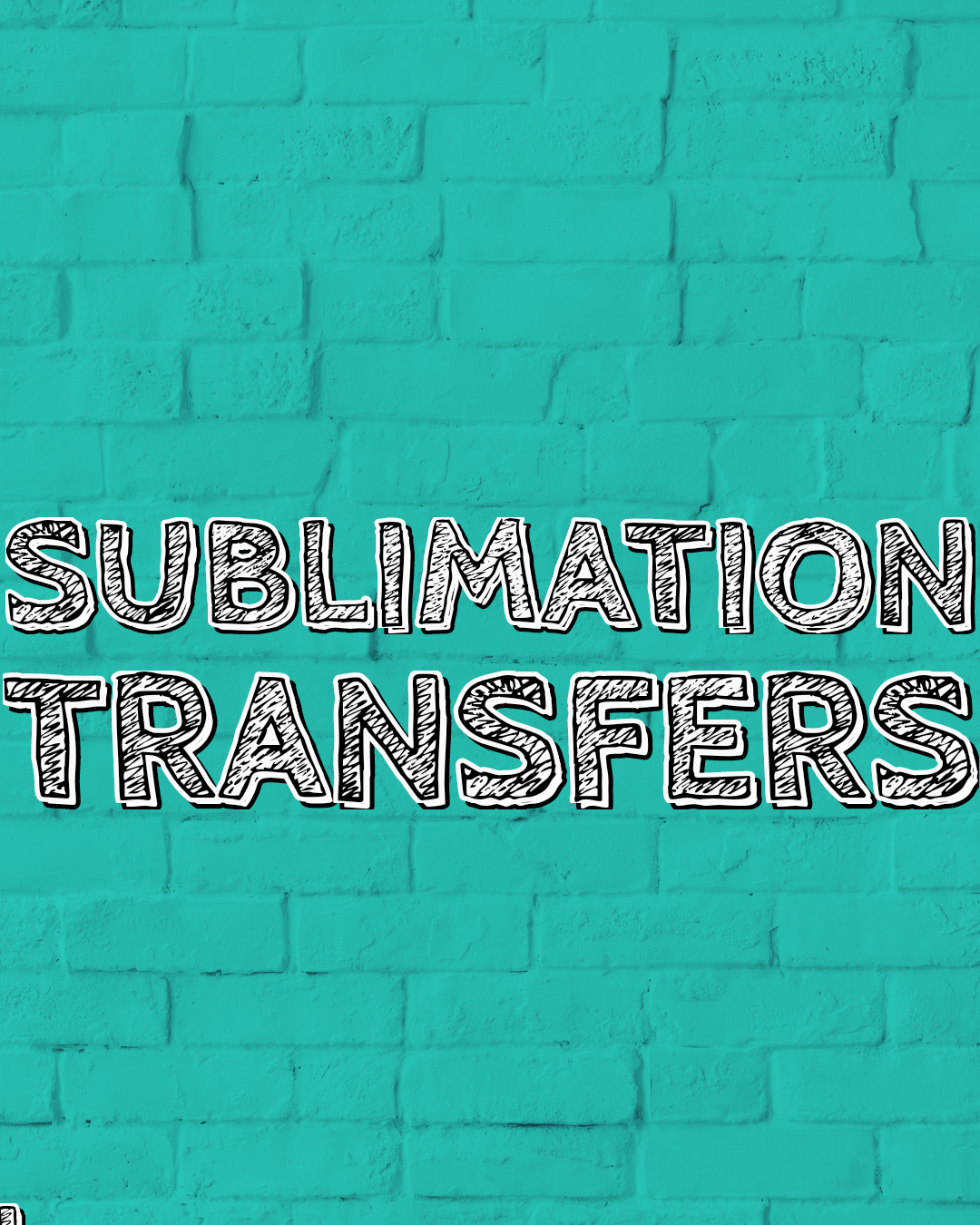 Sublimation Transfers