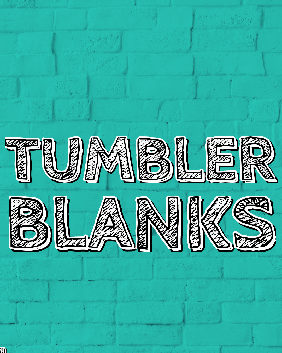 Tumbler Blanks