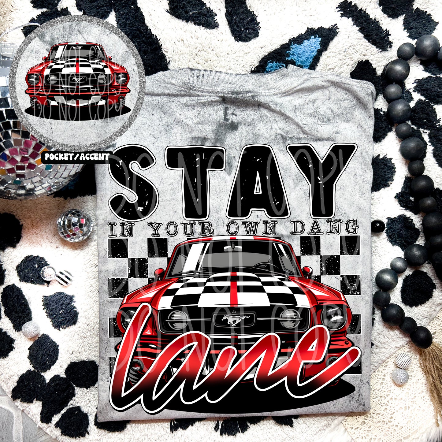 Stay In Your Own Dang Lane DTF Transfer | Trendy Racing DTF Transfer | High Quality Image Transfers | Ready to Press | Fast Shipping