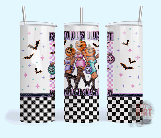 Ghouls Just Wanna Have Fun Insulated Tumbler with Plastic Lid and Sealed Reusable Straw | Trendy Halloween Cup | Hot/Cold Tumbler