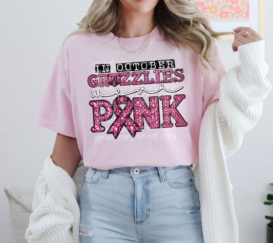 In October Grizzlies Wear Pink T-Shirt | Trendy School Spirit Shirt | Fast Shipping | Super Soft Shirts for Men/Women/Kid's | Bella Canvas