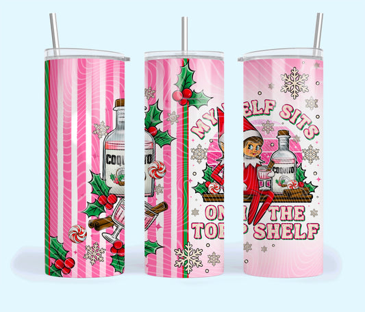 My Elf Sits on the Top Shelf Insulated Tumbler with Plastic Lid and Sealed Reusable Straw | Trendy Christmas Cup | Hot/Cold Tumbler