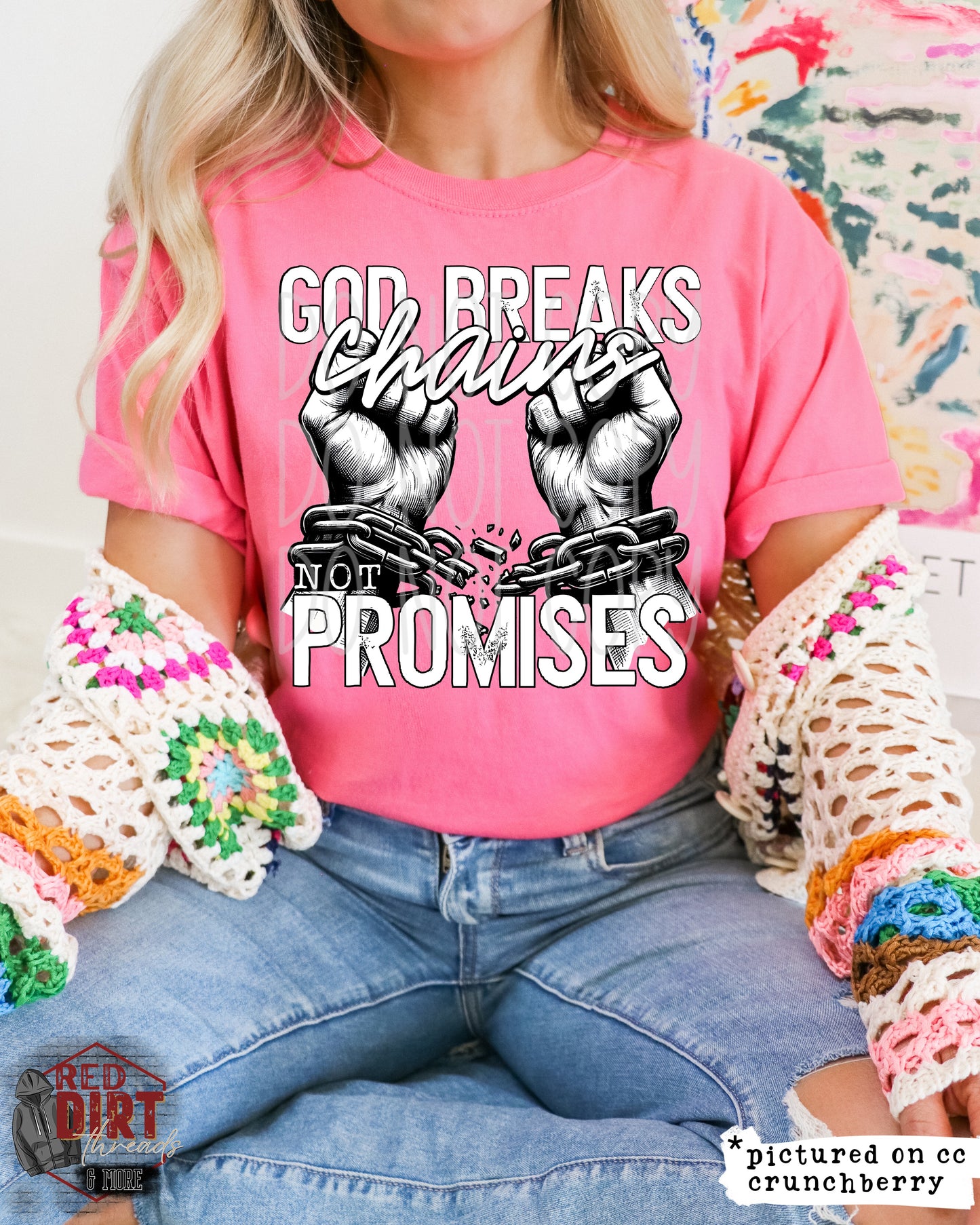 God Breaks Chains Not Promises DTF Transfer | Trendy Religious DTF Transfer | Ready to Press | High Quality DTF Transfers | Fast Shipping