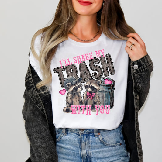 I'll Share My Trash With You DTF Transfer | Trendy Valentine's Day DTF Transfer | Ready to Press | High Quality DTF Transfers | Fast Shipping