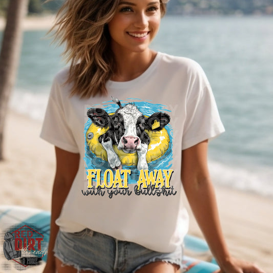Float Away With Your Bullshit DTF Transfer | Trendy Summer DTF Transfer | High Quality Image Transfers | Ready to Press | Fast Shipping