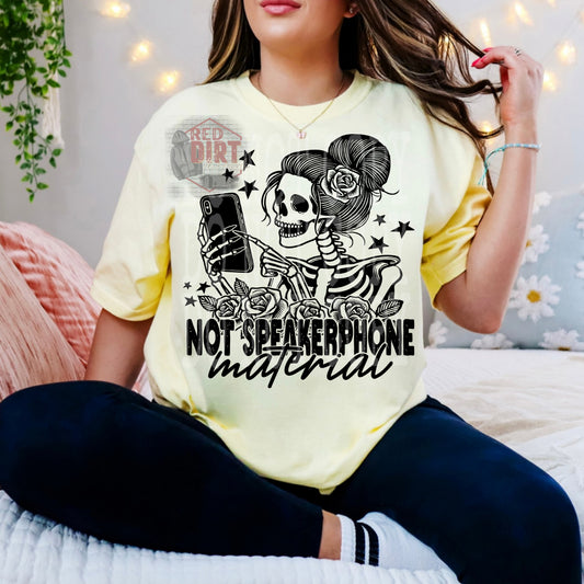 Not Speakerphone Material T-Shirt | Trendy Snarky Shirt | Fast Shipping | Super Soft Shirts for Men/Women/Kid's