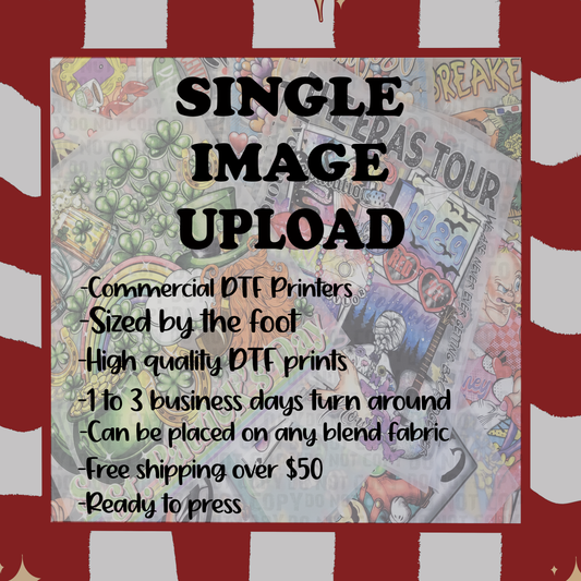 Single Image Upload DTF Transfer | Ready to Press | High Quality DTF Transfers | Fast Shipping