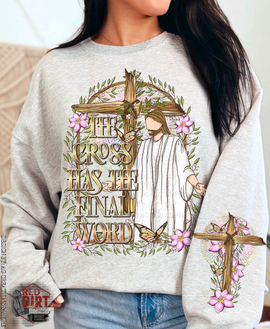 The Cross Has The Final Word DTF Transfer with Sleeves | Trendy Easter DTF Transfer | High Quality Image Transfers | Ready to Press | Fast Shipping