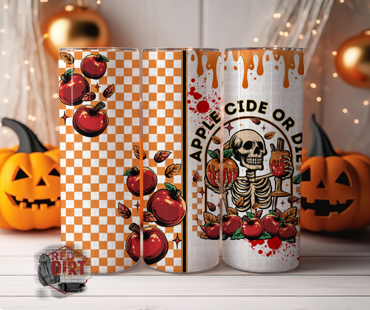 Apple Cide or Die Insulated Tumbler with Plastic Lid and Sealed Reusable Straw | Trendy Cup | Hot/Cold Tumbler