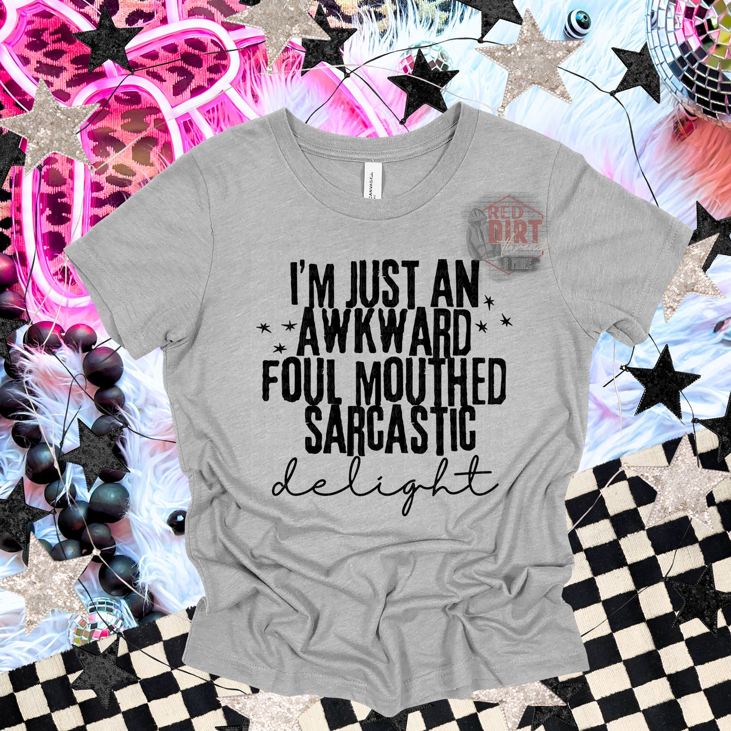 I'm Just an Awkward Foul Mouthed Sarcastic Delight DTF Transfer | Trendy Snarky DTF Transfer | High Quality Image Transfers | Ready to Press | Fast Shipping