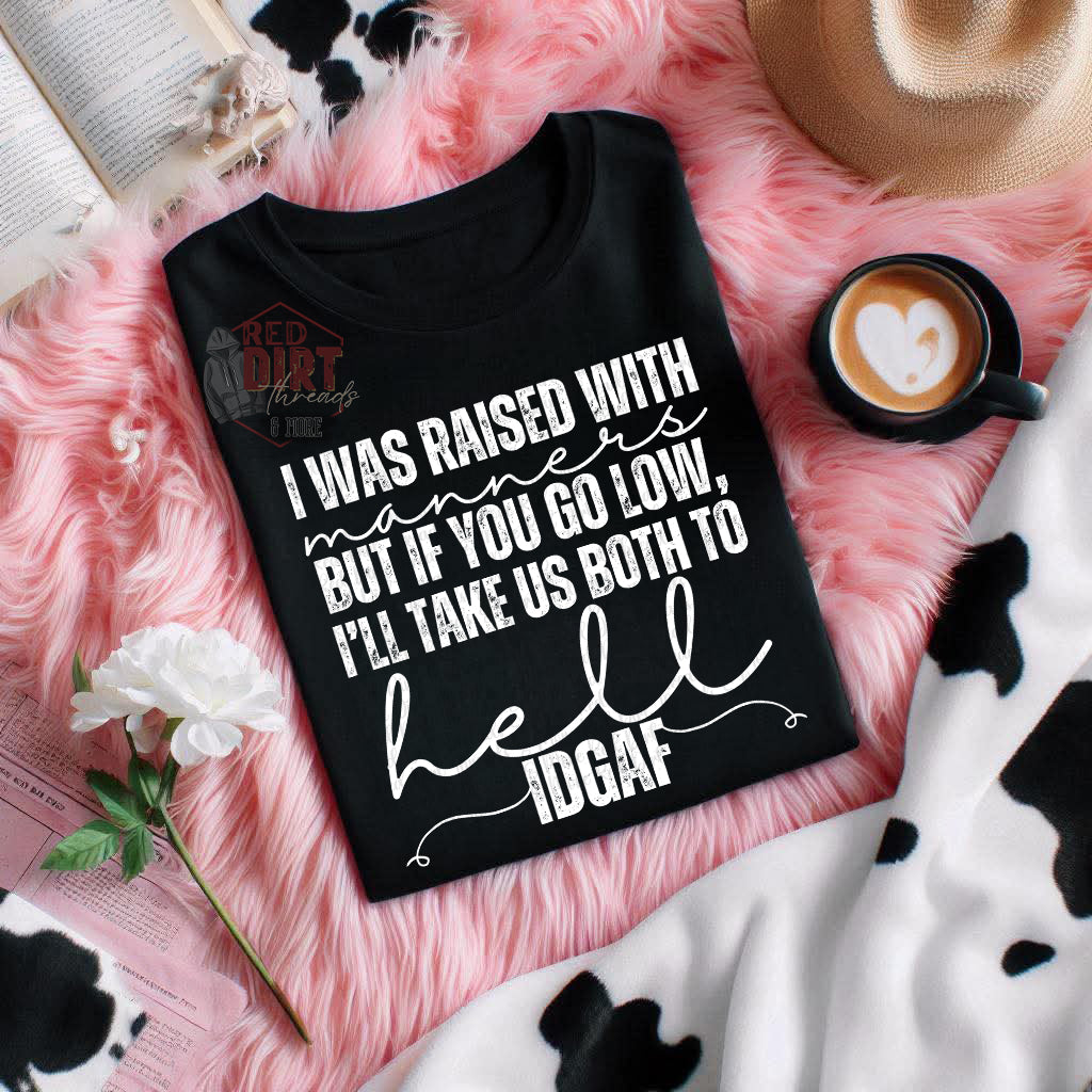 I Was Raised with Manners DTF Transfer | Trendy Snarky DTF Transfer | High Quality Image Transfers | Ready to Press | Fast Shipping