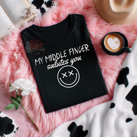 My Middle Finger Salutes You DTF Transfer | Trendy Snarky DTF Transfer | High Quality Image Transfers | Ready to Press | Fast Shipping