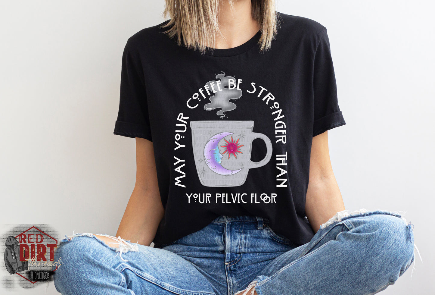 May Your Coffee Be Stronger Than Your Pelvic Floor DTF Transfer | Trendy DTF Transfer | Ready to Press | High Quality DTF Transfers | Fast Shipping