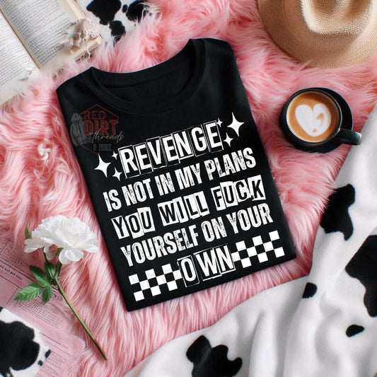 Revenge Is Not In My Plans DTF Transfer | Trendy Snarky DTF Transfer | High Quality Image Transfers | Ready to Press | Fast Shipping